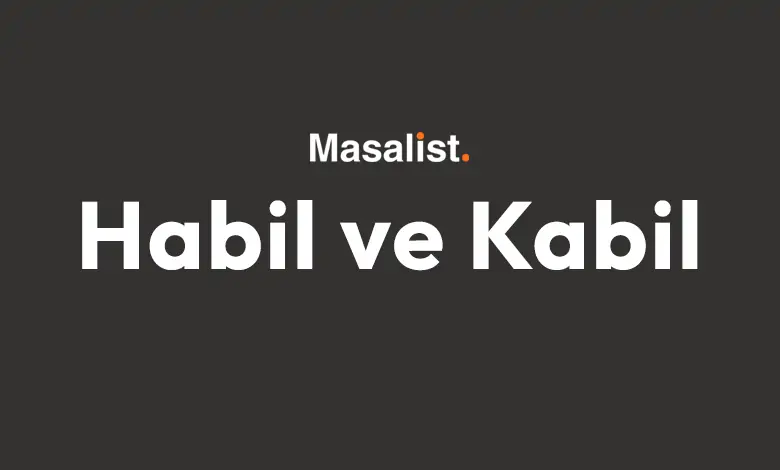 habil ve kabil hikayesi